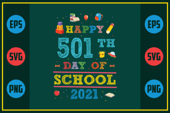 Happy 501th Day of School 2021 Graphics for Crafts and Creative Projects