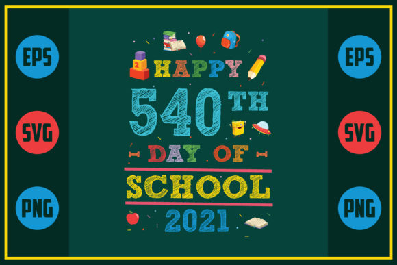 Happy 540th Day of School 2021 Graphics for Crafts