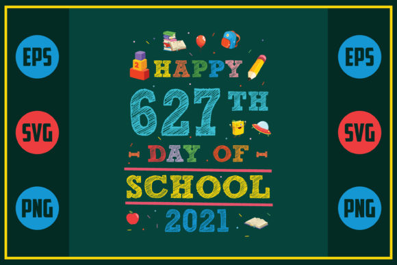 Happy 627th Day of School 2021: A Graphics Asset for Creative Publishing