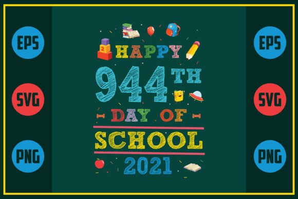 Happy 944th Day of School 2021 – A Versatile Graphic for Crafts